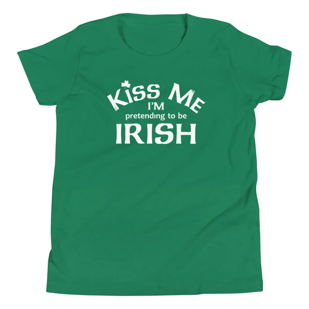 Kiss Me I'm Pretending To Be Irish Kid's Youth Tee