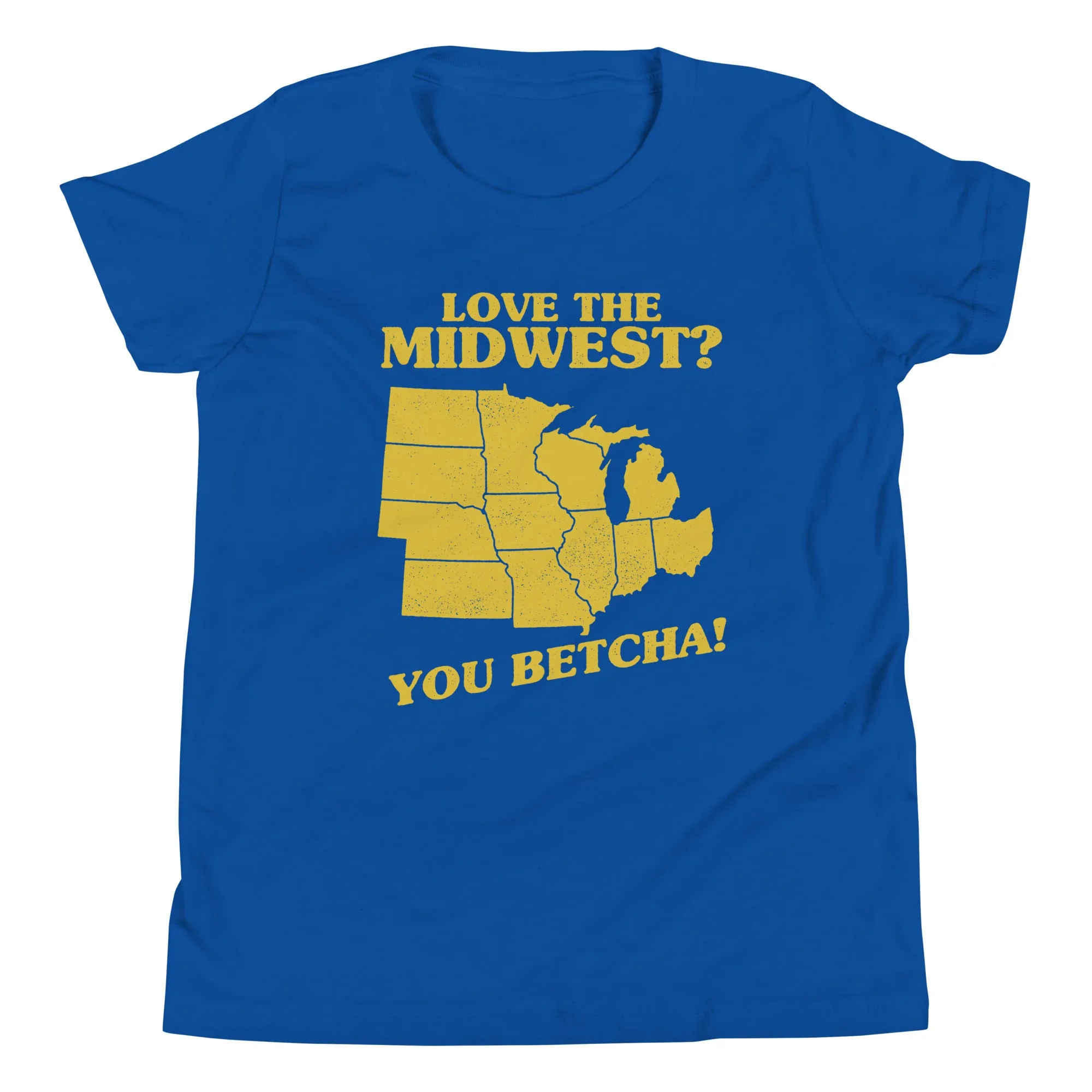 Love The Midwest? You Betcha! Kid's Youth Tee