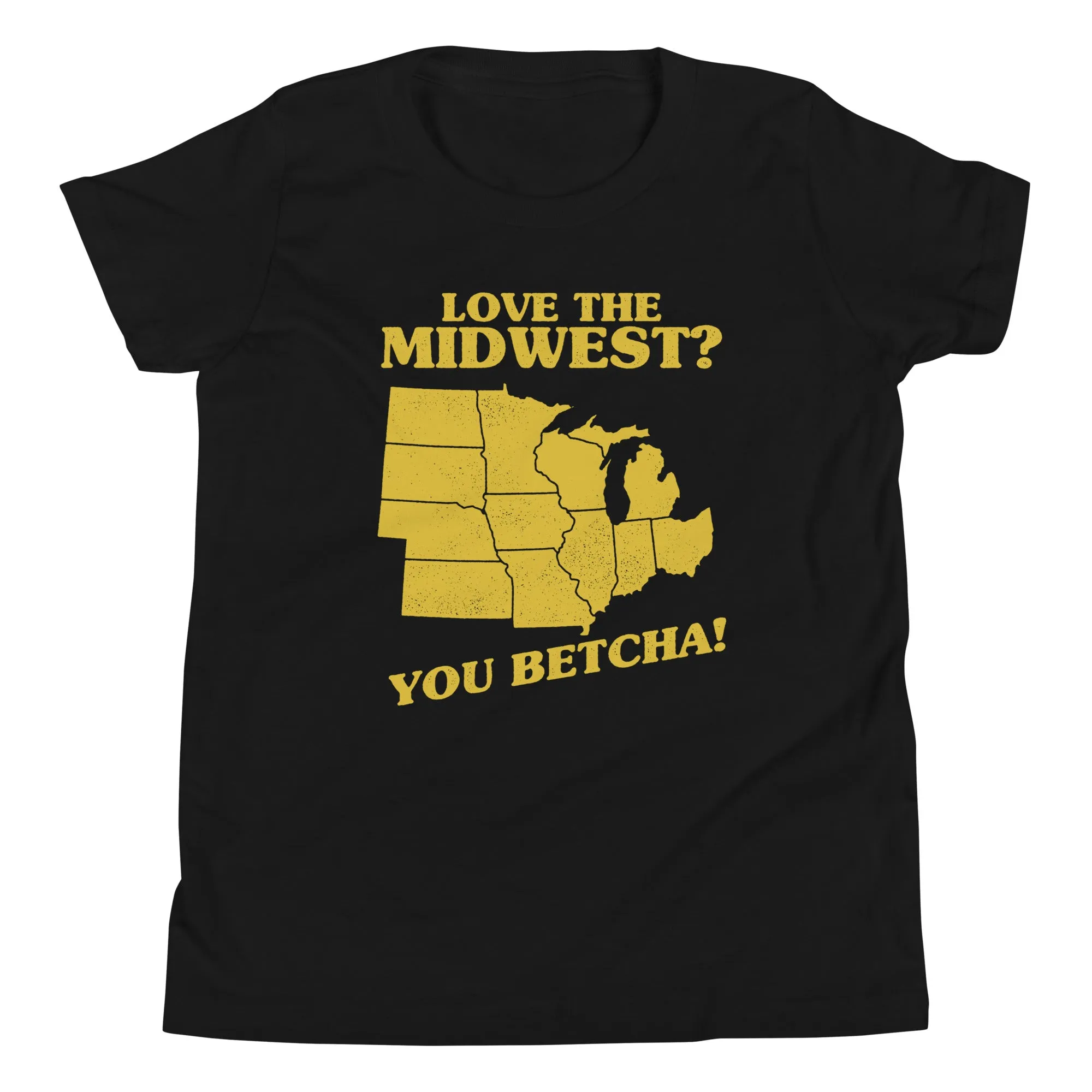 Love The Midwest? You Betcha! Kid's Youth Tee